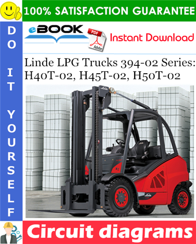 Linde LPG Trucks 394-02 Series: H40T-02, H45T-02, H50T-02 Circuit diagrams