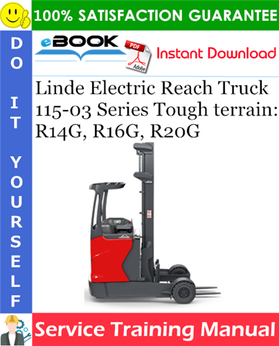 Linde Electric Reach Truck 115-03 Series Tough terrain: R14G, R16G, R20G