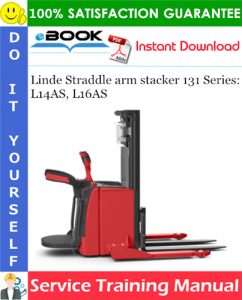 Linde Straddle arm stacker 131 Series: L14AS, L16AS Service Training Manual
