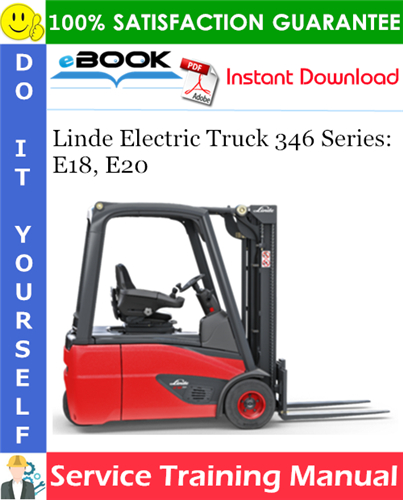Linde Electric Truck 346 Series: E18, E20 Service Training Manual