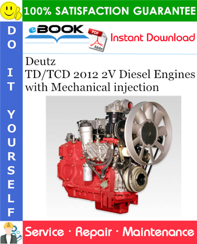 Deutz TD/TCD 2012 2V Diesel Engines with Mechanical injection Service Repair Manual