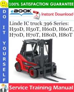 Linde IC truck 396 Series: H50D, H50T, H60D, H60T, H70D, H70T, H80D, H80T