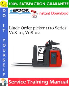 Linde Order picker 1110 Series: V08-01, V08-02 Service Training Manual