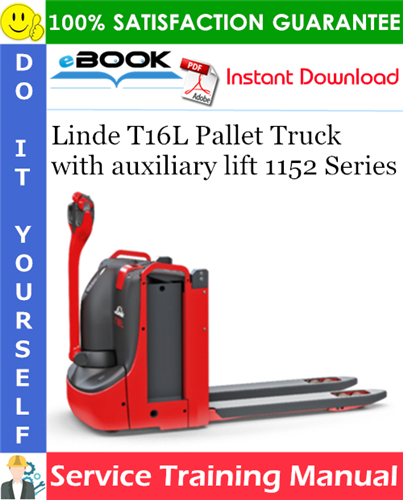 Linde T16L Pallet Truck with auxiliary lift 1152 Series Service Training Manual