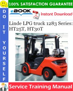 Linde LPG truck 1283 Series: HT25T, HT30T Service Training Manual