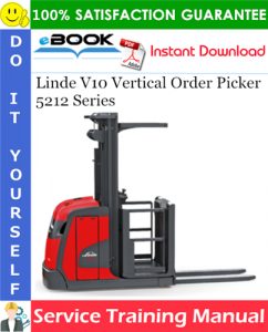 Linde V10 Vertical Order Picker 5212 Series Service Training Manual