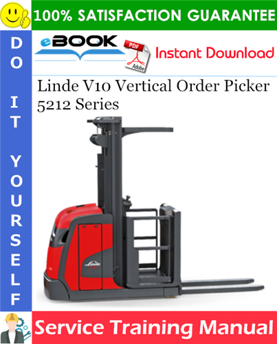 Linde V10 Vertical Order Picker 5212 Series Service Training Manual