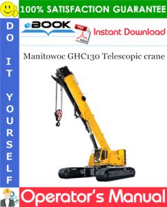 Manitowoc GHC130 Telescopic crane Operator's Manual