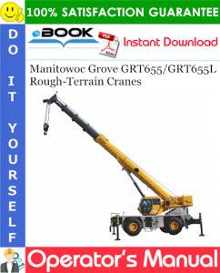 Manitowoc Grove GRT655/GRT655L Rough-Terrain Cranes Operator's Manual