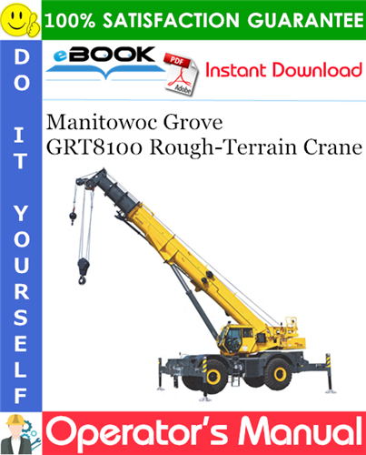 Manitowoc Grove GRT8100 Rough-Terrain Crane Operator's Manual