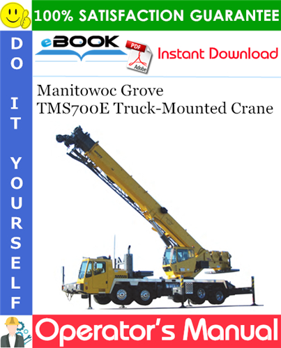 Manitowoc Grove TMS700E Truck-Mounted Crane Operator's Manual