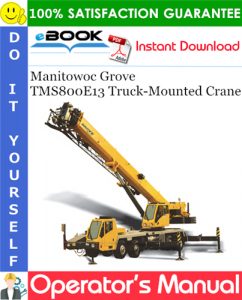 Manitowoc Grove TMS800E13 Truck-Mounted Crane Operator's Manual