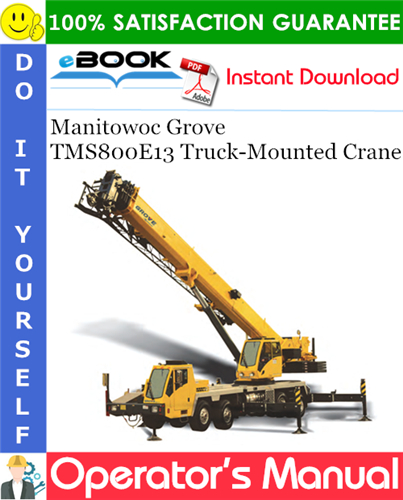 Manitowoc Grove TMS800E13 Truck-Mounted Crane Operator's Manual