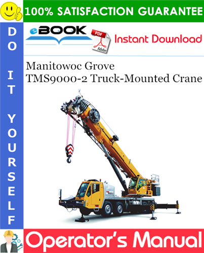 Manitowoc Grove TMS9000-2 Truck-Mounted Crane Operator's Manual