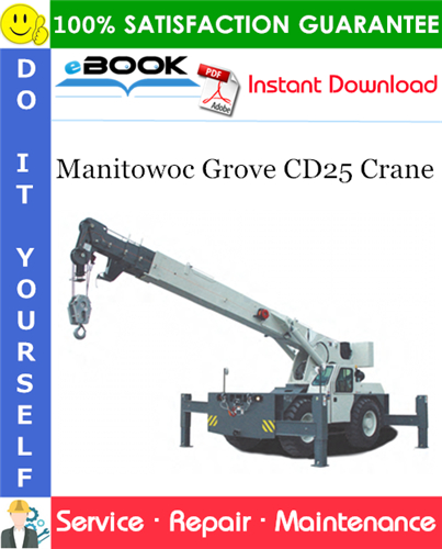 Manitowoc Grove CD25 Crane Service Repair Manual