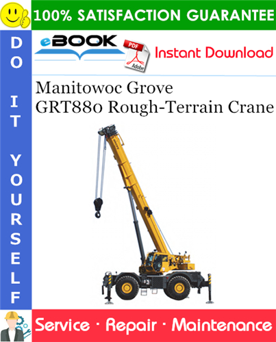 Manitowoc Grove GRT880 Rough-Terrain Crane Service Repair Manual