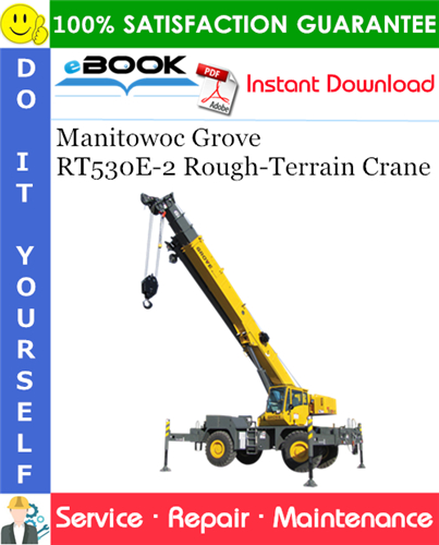 Manitowoc Grove RT530E-2 Rough-Terrain Crane Service Repair Manual