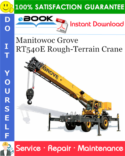 Manitowoc Grove RT540E Rough-Terrain Crane Service Repair Manual