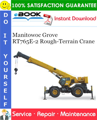 Manitowoc Grove RT765E-2 Rough-Terrain Crane Service Repair Manual