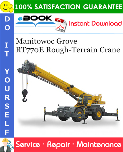 Manitowoc Grove RT770E Rough-Terrain Crane Service Repair Manual