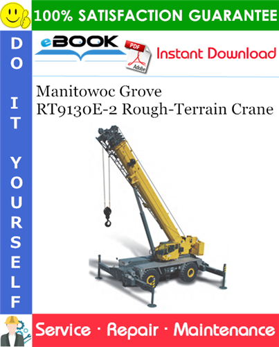Manitowoc Grove RT9130E-2 Rough-Terrain Crane Service Repair Manual