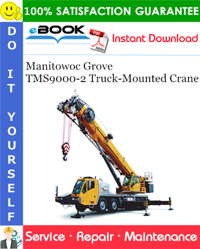Manitowoc Grove TMS9000-2 Truck-Mounted Crane Service Repair Manual