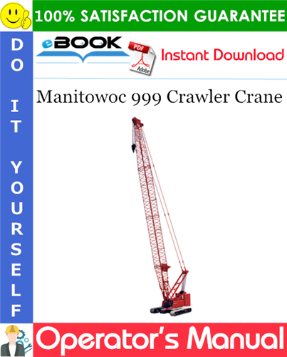 Manitowoc 999 Crawler Crane Operator's Manual