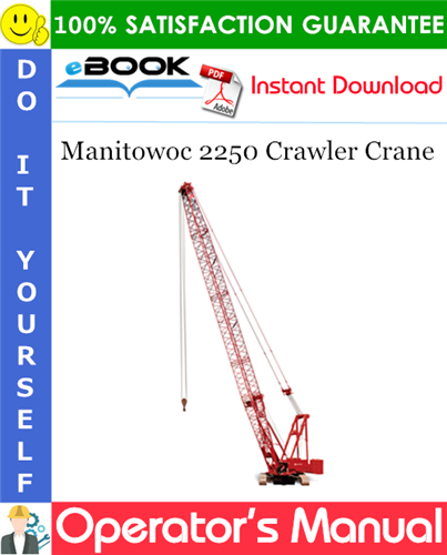 Manitowoc 2250 Crawler Crane Operator's Manual