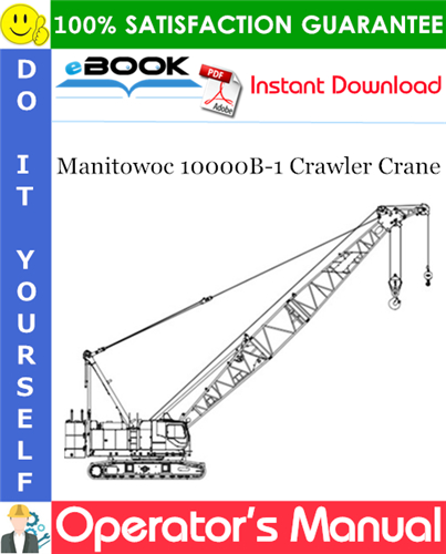 Manitowoc 10000B-1 Crawler Crane Operator's Manual