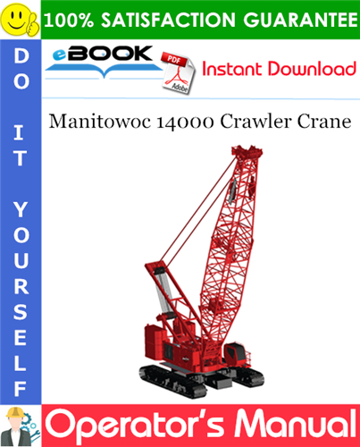 Manitowoc 14000 Crawler Crane Operator's Manual
