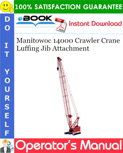 Manitowoc 14000 Crawler Crane Luffing Jib Attachment Operator's Manual