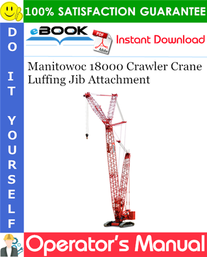 Manitowoc 18000 Crawler Crane Luffing Jib Attachment Operator's Manual