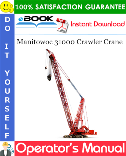 Manitowoc 31000 Crawler Crane Operator's Manual