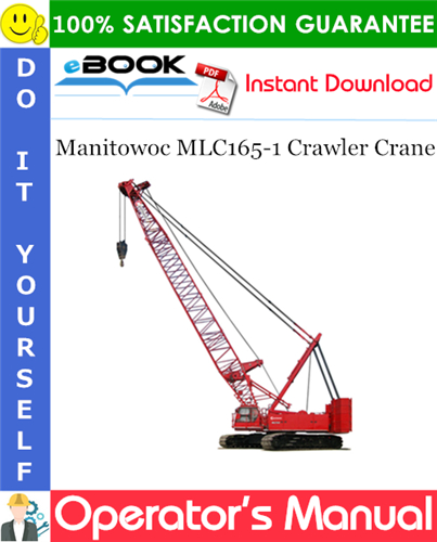 Manitowoc MLC165-1 Crawler Crane Operator's Manual