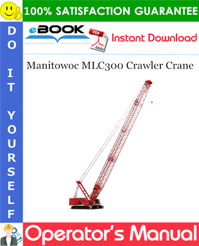 Manitowoc MLC300 Crawler Crane Operator's Manual