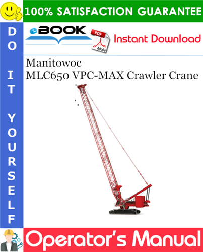 Manitowoc MLC650 VPC-MAX Crawler Crane Operator's Manual