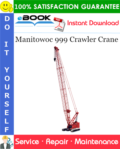 Manitowoc 999 Crawler Crane Service Repair Manual