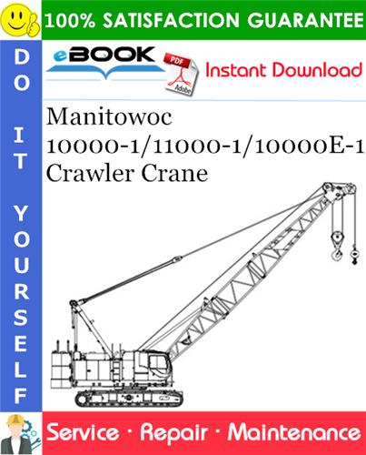 Manitowoc 10000-1/11000-1/10000E-1 Crawler Crane Service Repair Manual