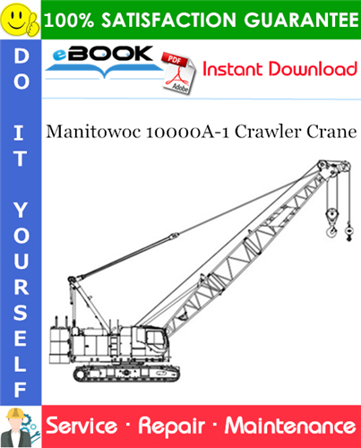 Manitowoc 10000A-1 Crawler Crane Service Repair Manual