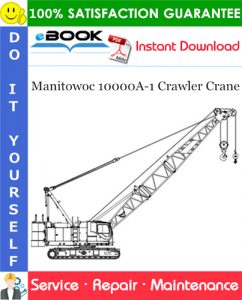 Manitowoc 10000A-1 Crawler Crane Service Repair Manual