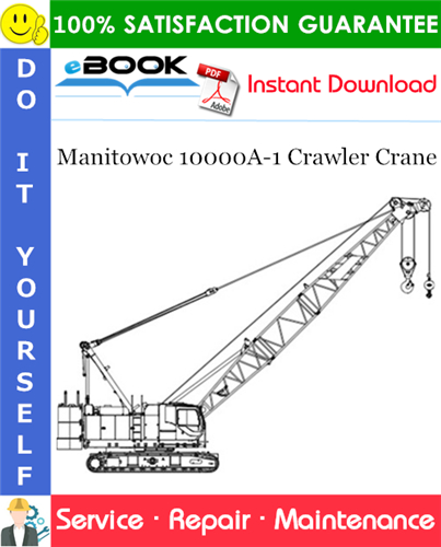 Manitowoc 10000A-1 Crawler Crane Service Repair Manual