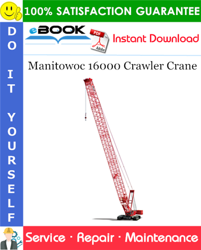 Manitowoc 16000 Crawler Crane Service Repair Manual