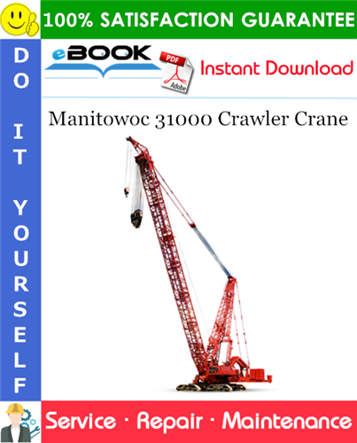 Manitowoc 31000 Crawler Crane Service Repair Manual