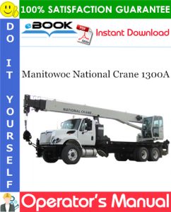 Manitowoc National Crane 1300A Operator's Manual