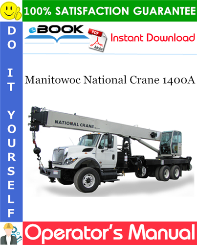 Manitowoc National Crane 1400A Operator's Manual