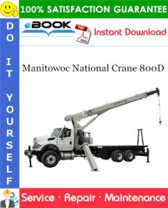 Manitowoc National Crane 800D Service Repair Manual