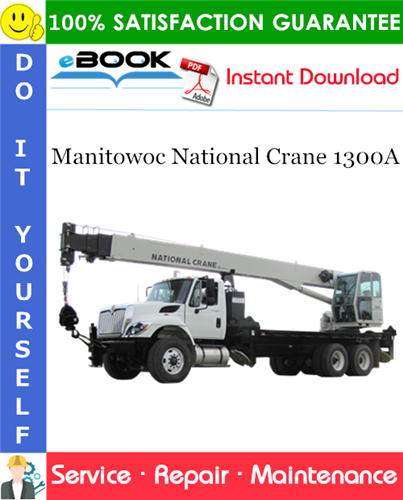 Manitowoc National Crane 1300A Service Repair Manual