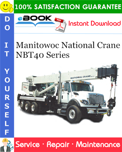 Manitowoc National Crane NBT40 Series Service Repair Manual