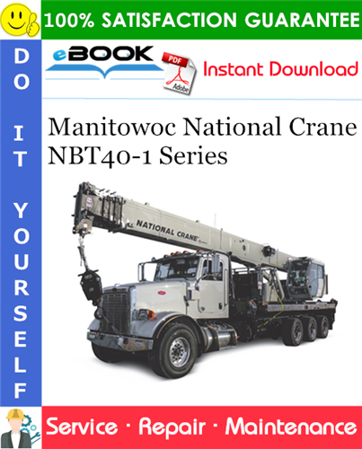 Manitowoc National Crane NBT40-1 Series Service Repair Manual