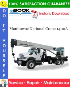 Manitowoc National Crane 1400A Service Repair Manual